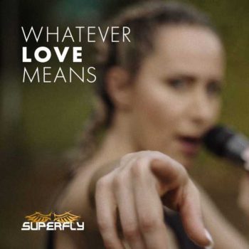 Coverartwork Superfly - Whatever Love Means, StageDive Records, Tonstudio Bodensee